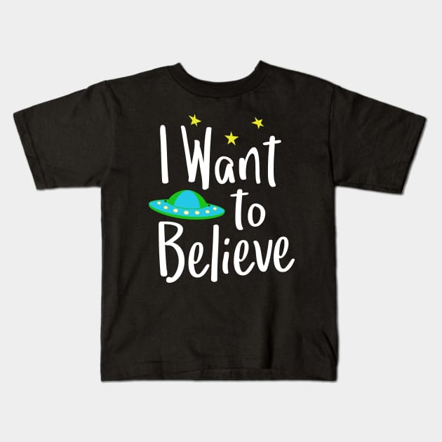 I Want to Believe Kids T-Shirt by DANPUBLIC
